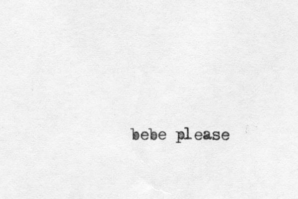 bebe please