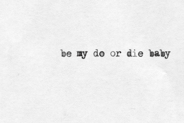 be my do or die e baby 