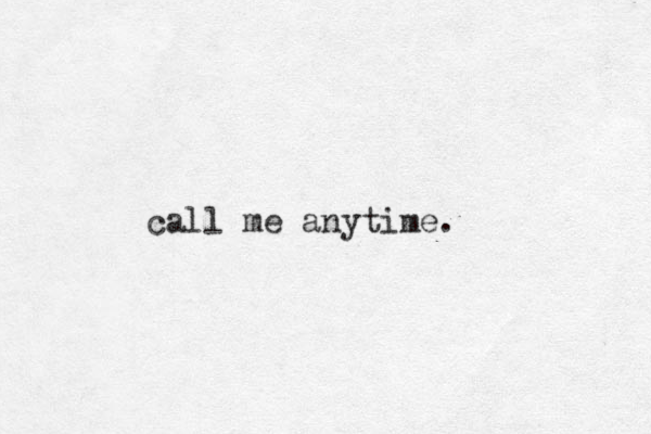 call me anytime.