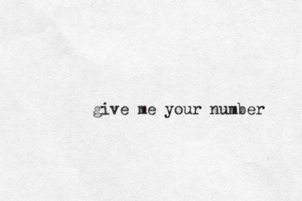 give me your number 