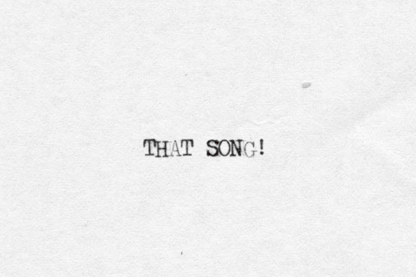THAT SONG!