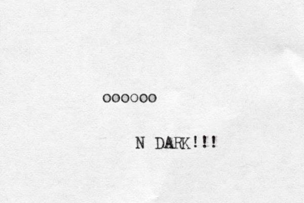 oooooo N DARK!!!