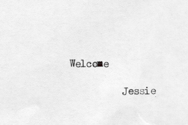 Welcome Jessie 