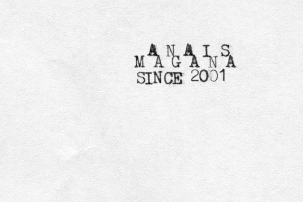 A N A I S M A G A N A SINCE 2001 