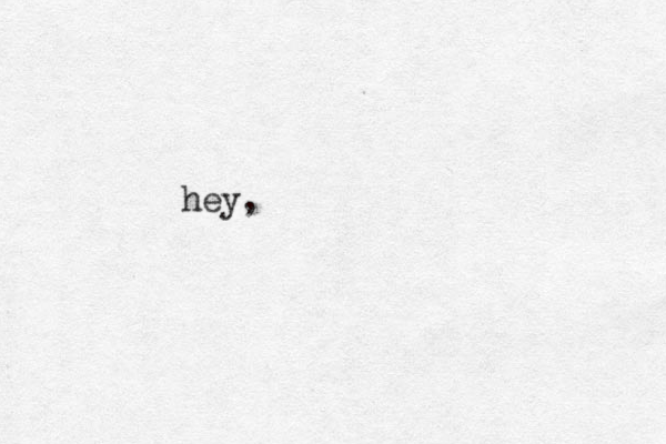 hey,