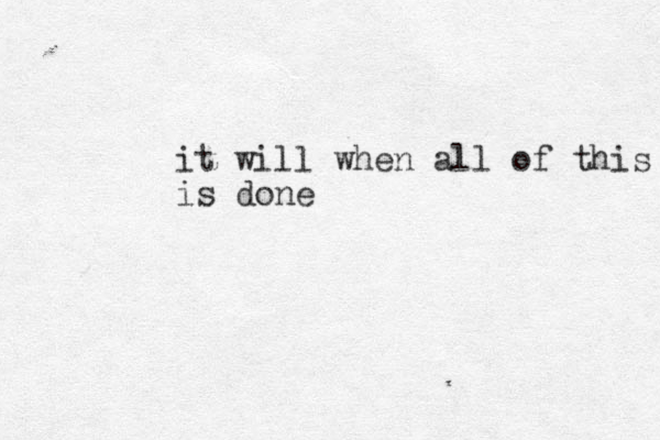 it will when all of this is done
