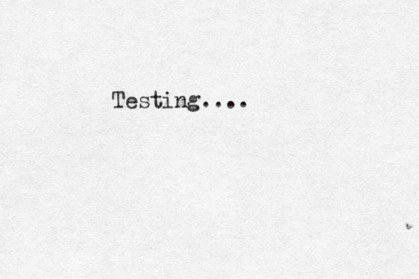Testing....