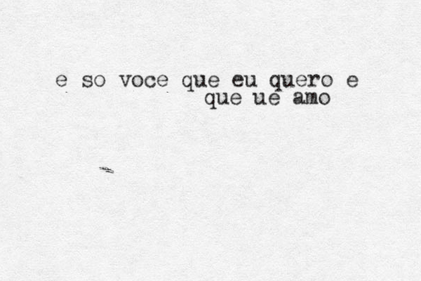 e so voce que eu quero e que ue amo
