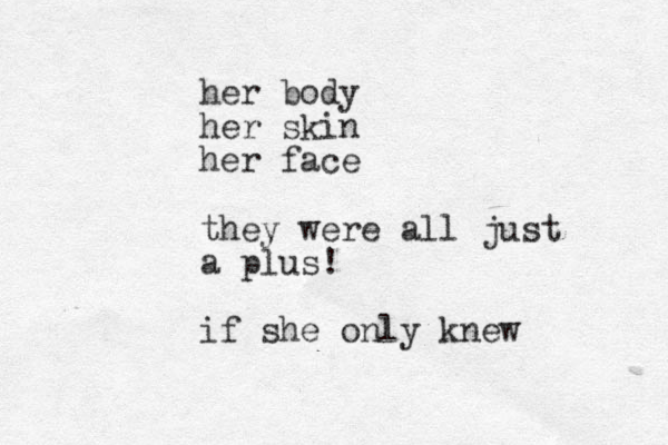 her body her skin her face they were all just a plus! if she only knew