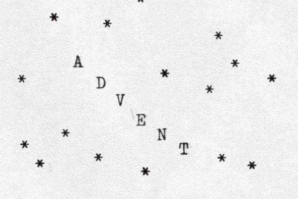 A D V E N T * * * * * * * * * * * * * * * * 
