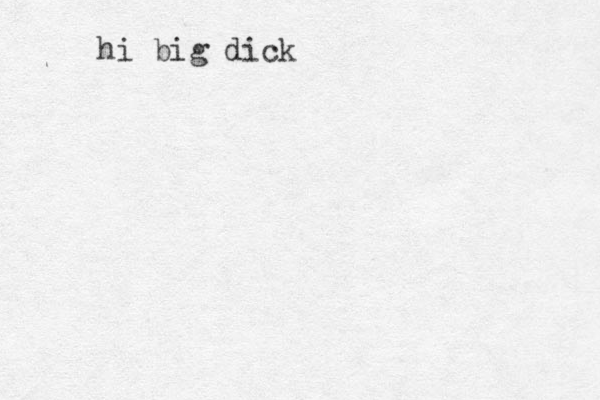 hi big dick 