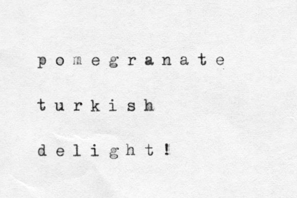 p o m e g r a n a t e t u r k i s h d e l i g h t ! 