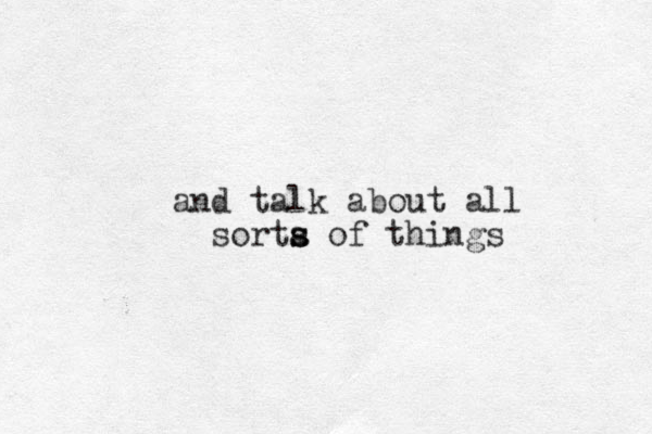and talk about all sorta o s s f things 