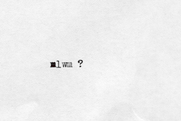 mlwm ?