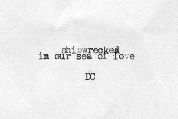 shipwrecked in our sea of love DC