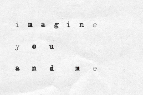 i m a g i n e y o u a n d m e 