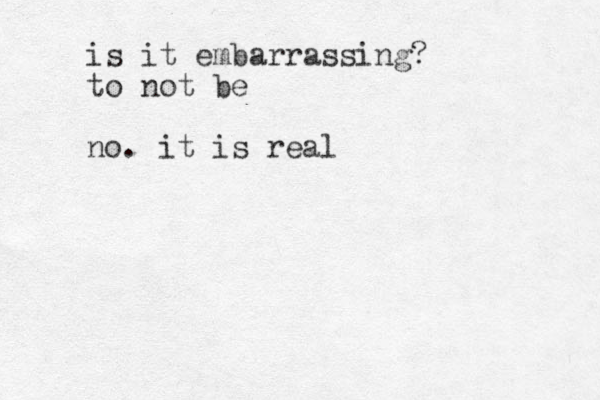 is it embarrassing? to not be no. it is real