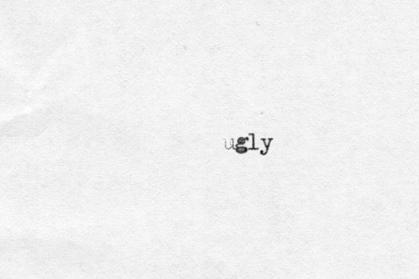 ugly