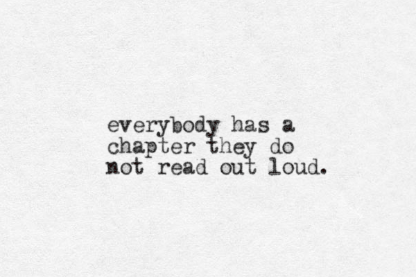 everybody has a chapter they do not read out loud. 