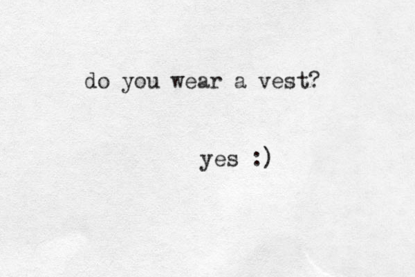 do you wear a vest? yes :)