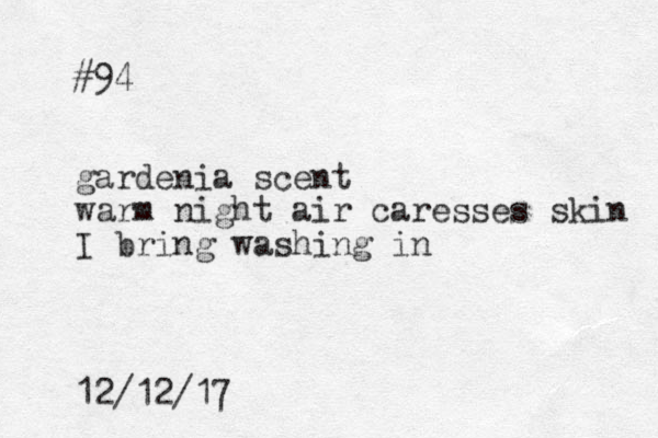 #94 gardenia scent warm night air caresses skin I bring washing in 12/12/17