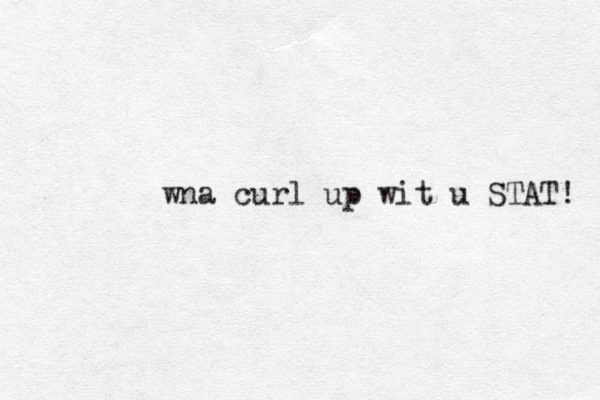 wna curl up wit u STAT! 