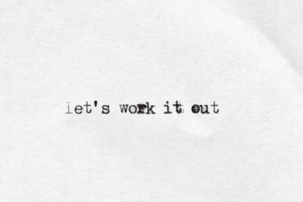 let's work it out