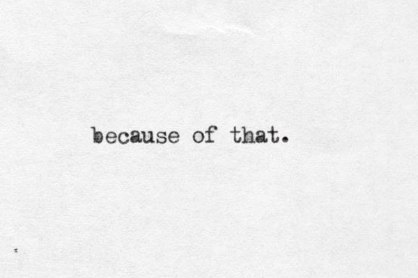 because of that.