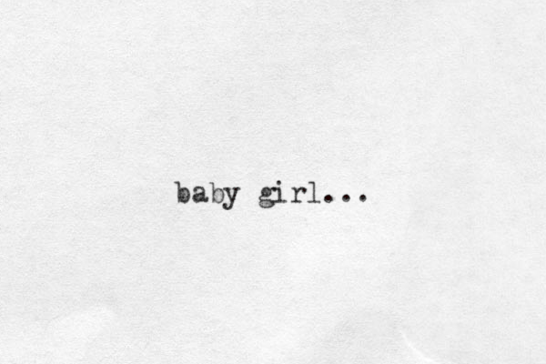 baby girl...