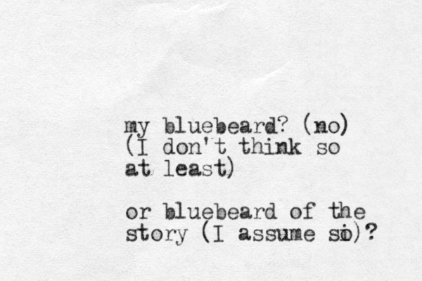 my bluebeard? (no) (I don't think so at least) or bluebeard of the story (I assume si o)? 