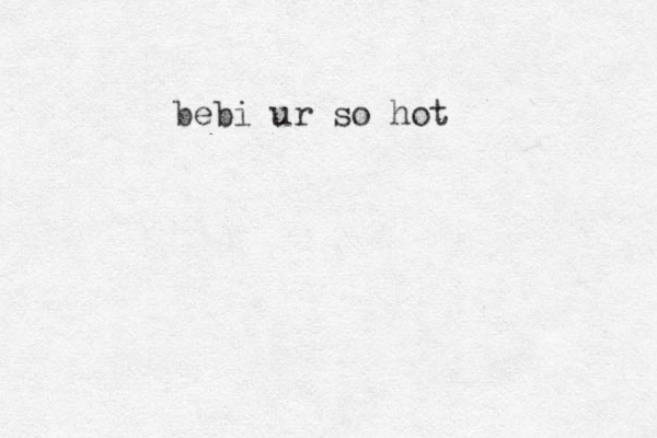 bebi ur so hot
