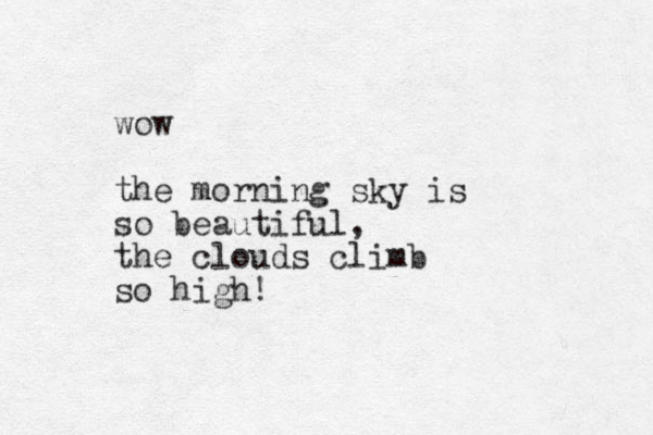 wow the morning sky is so beautiful, the clouds climb so high!