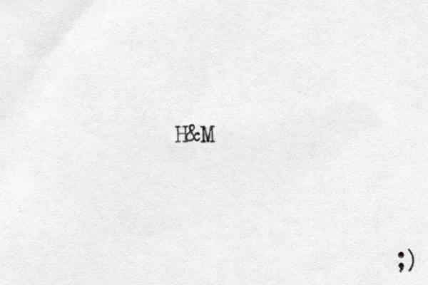 H&M ;) 