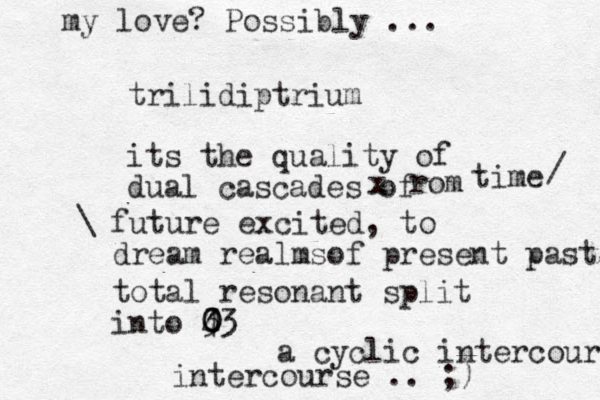 trilidiptrium its the quality of dual cascades of x rom future excited, to dream realmsof present past time / \ total resonant split into 4 3 0 0 03 my lovz e? Possibly ... a cyclic intercourse intercourse .. ;)