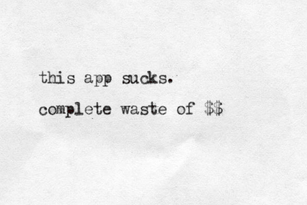 this app sucks . complete waste of $$