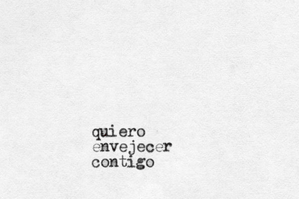 quiero envejecer contigo