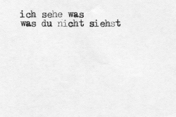 ich sehe was was du nicht siehst