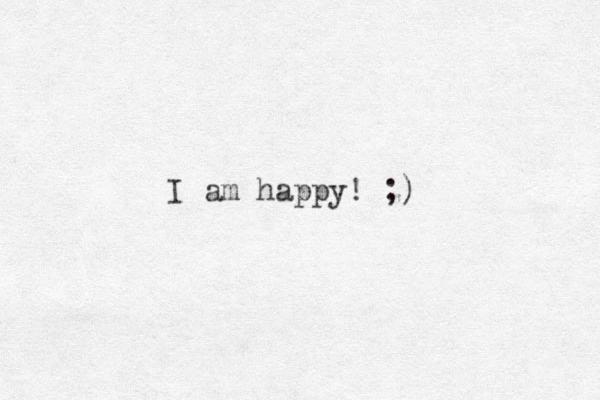 I am happy! ;)