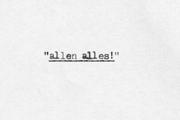 allen alles!" "____________