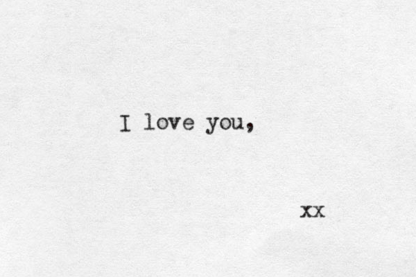 I love you, xx 