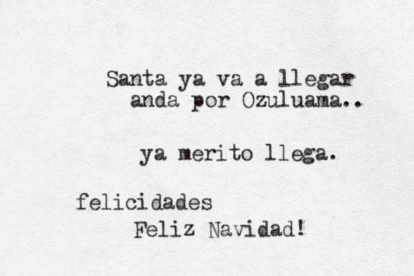Santa ya va a llegar anda por Ozuluama.. ya merito llega. felicidades Feliz Navidad!