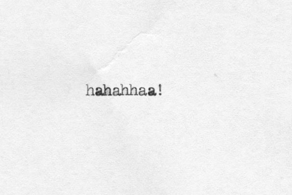 hahahhaa!