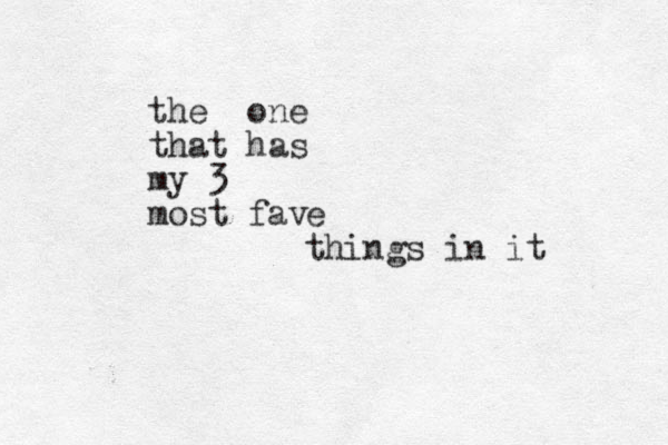 the one that has my 3 most fav e things in it 