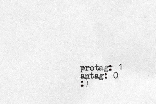protag: 1 antag: 0 :)