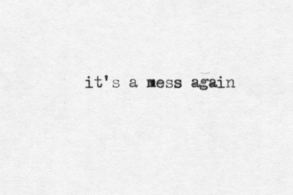 it's a mess again