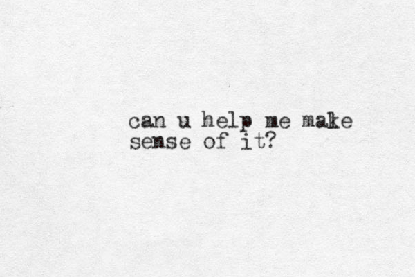 can u help me male k sense of it?