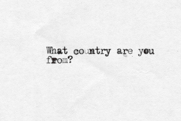 What country are you from?