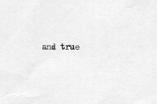 and true