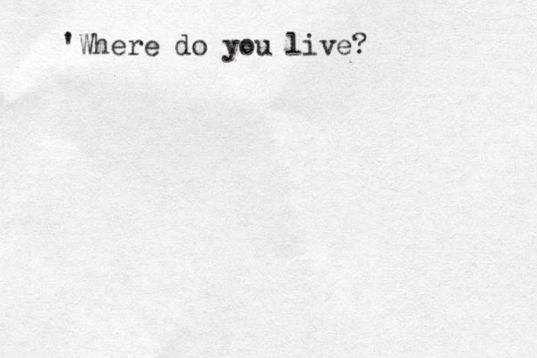 'Where do you live?
