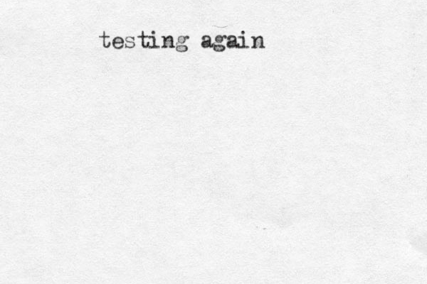 testing again 